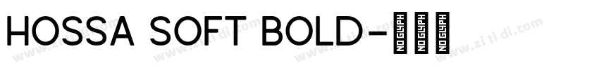 Hossa Soft Bold字体转换